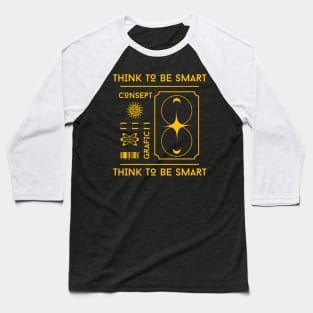 be smart Baseball T-Shirt